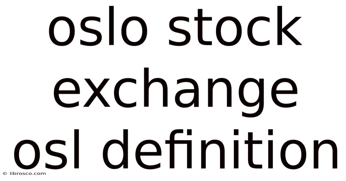 Oslo Stock Exchange Osl Definition Oslo Stock Exchange Osl Definition