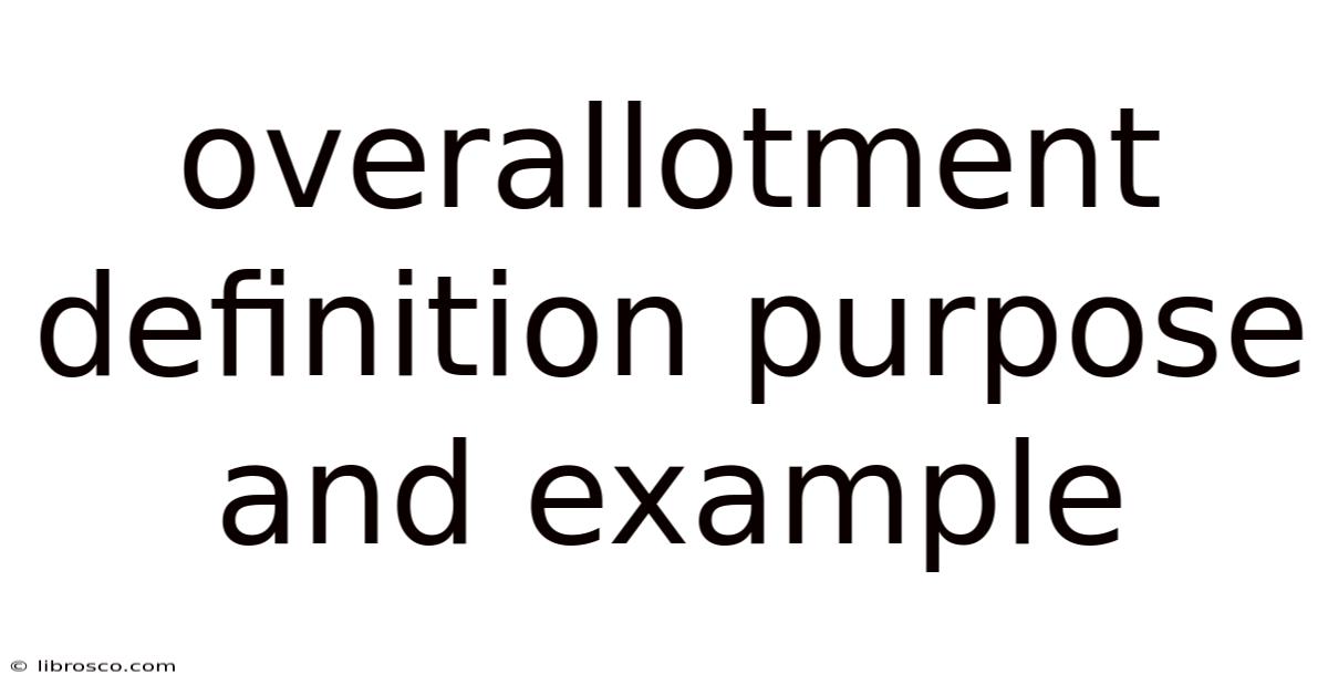 Overallotment Definition Purpose And Example Overallotment Definition Purpose And Example