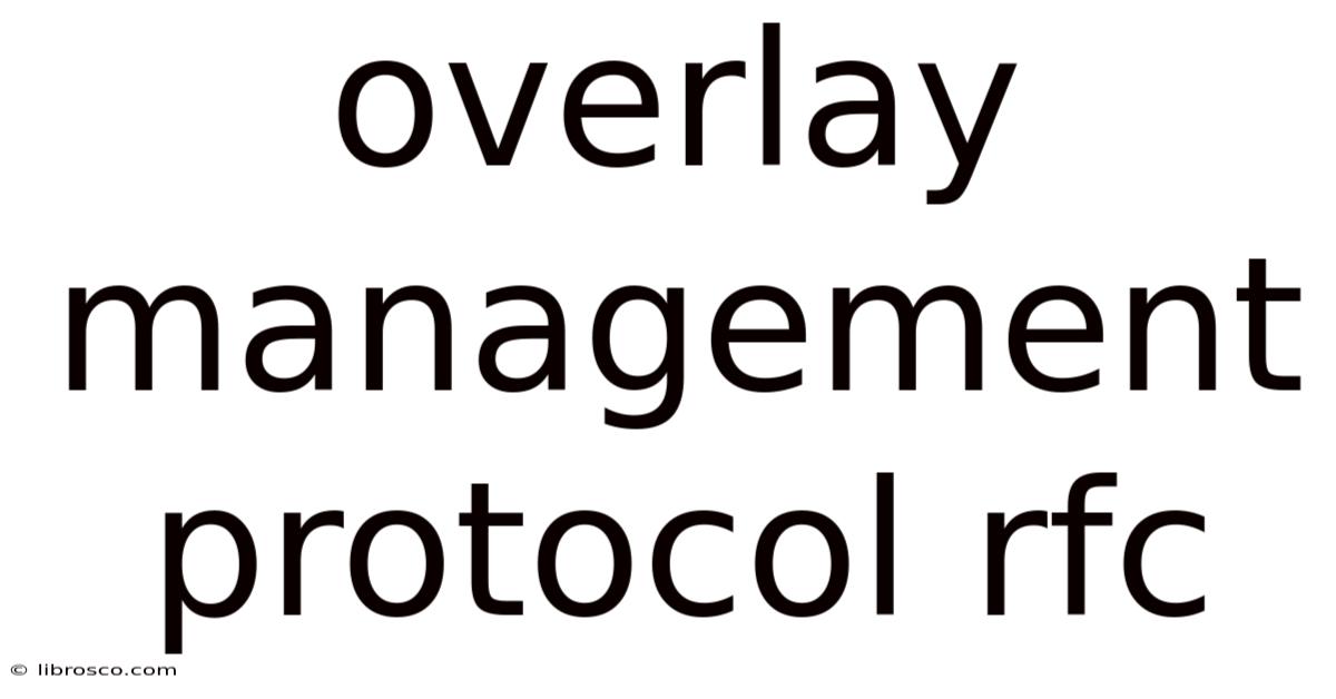 Overlay Management Protocol Rfc Overlay Management Protocol Rfc