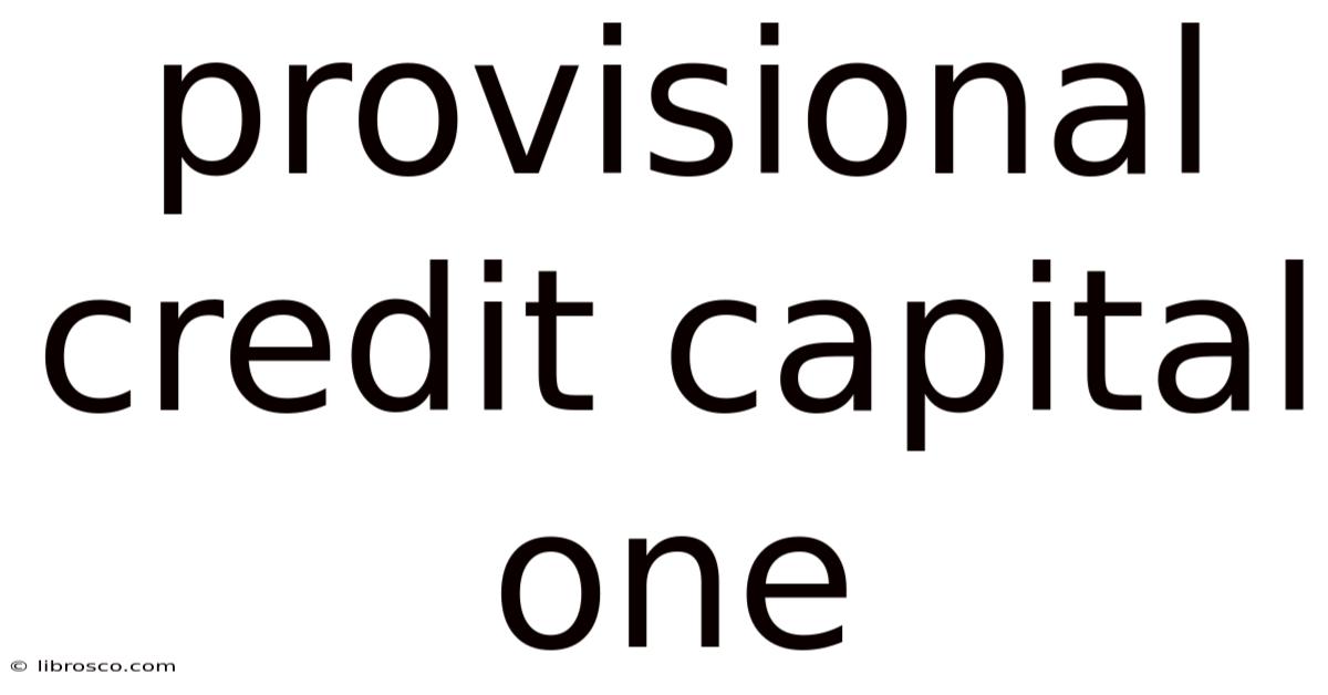 Provisional Credit Capital One Provisional Credit Capital One