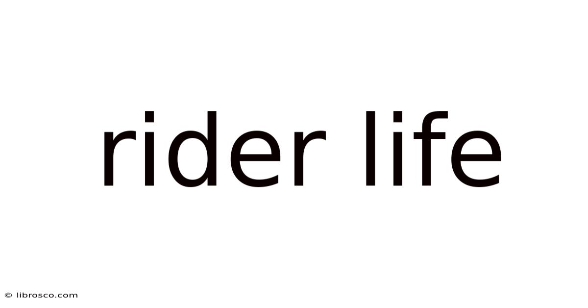 Rider Life