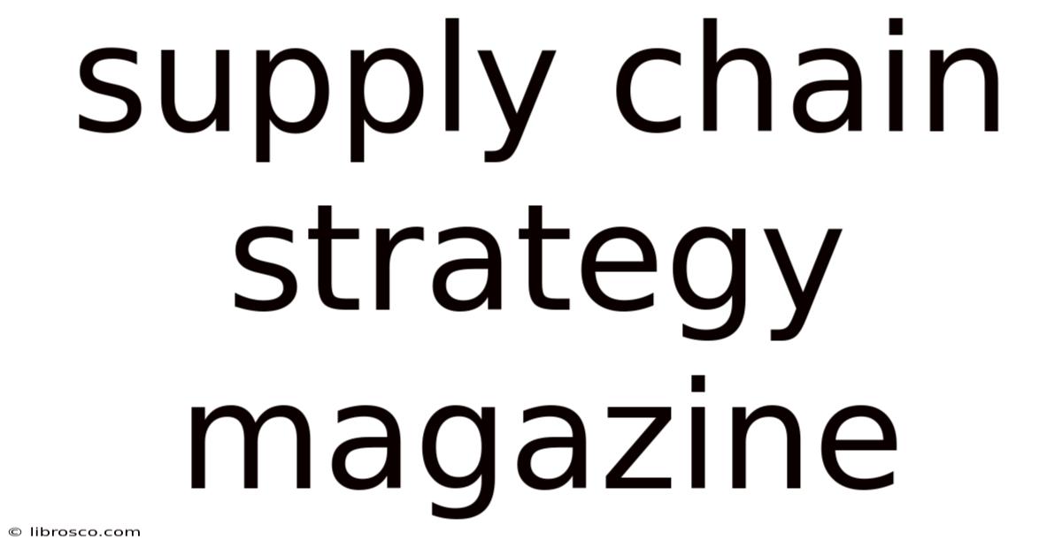 Supply Chain Strategy Magazine