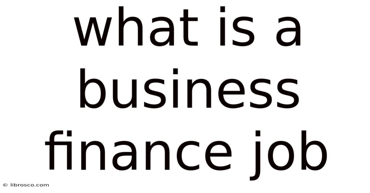 What Is A Business Finance Job What Is A Business Finance Job