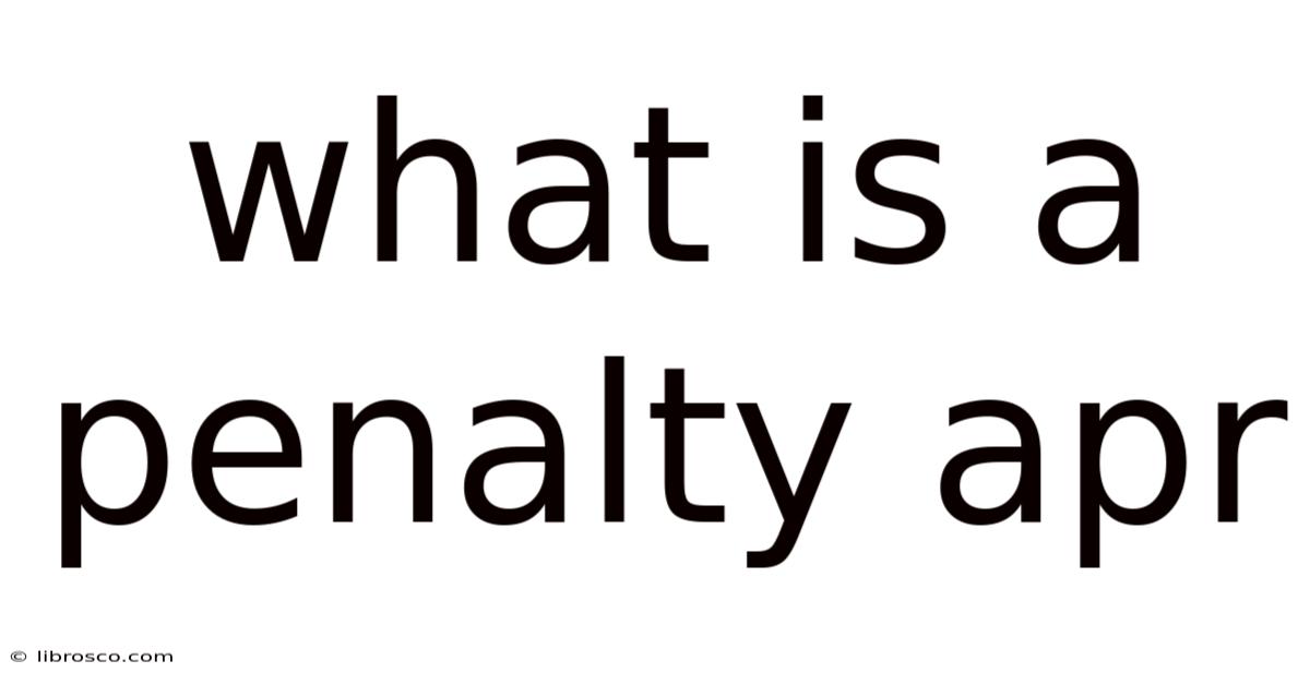 What Is A Penalty Apr What Is A Penalty Apr