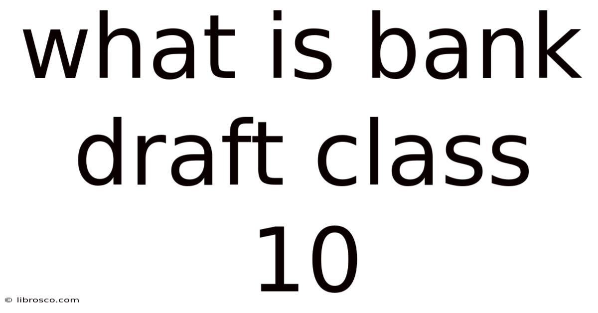 What Is Bank Draft Class 10 What Is Bank Draft Class 10