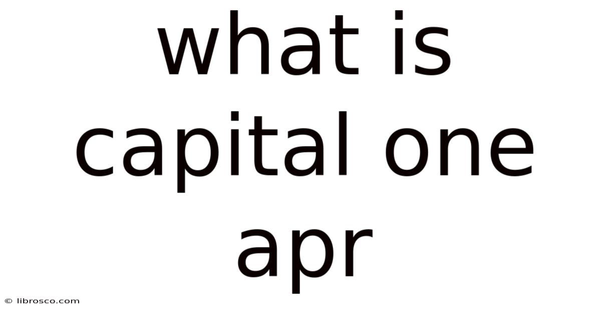 What Is Capital One Apr What Is Capital One Apr