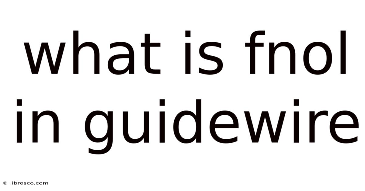 What Is Fnol In Guidewire What Is Fnol In Guidewire