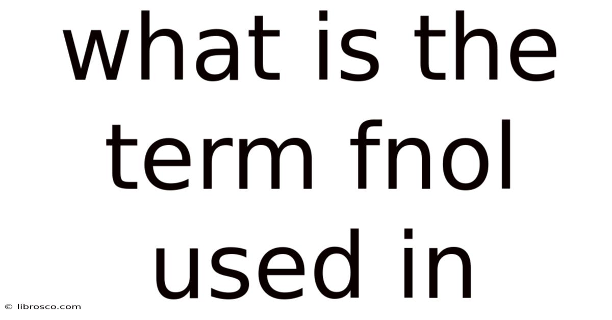 What Is The Term Fnol Used In What Is The Term Fnol Used In
